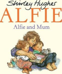 Alfie and Mum - Shirley Hughes