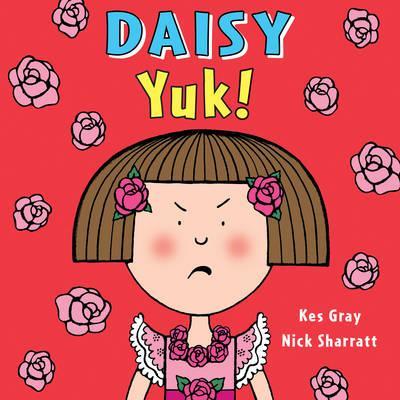 Daisy: Yuk! - Kes Gray