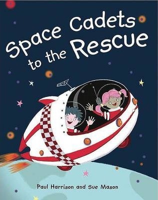 Space Cadets to the Rescue – 9781783220397 – Heath Books