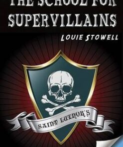 The School for Supervillains - Louise Stowell