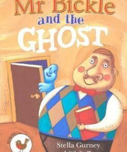 Mr Bickle and the Ghost - Stella Gurney
