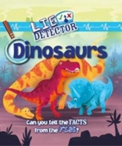 Lie Detector: Dinosaurs - Kelly Milner Halls