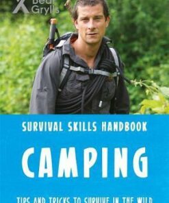 Bear Grylls Survival Skills Handbook: Camping - Bear Grylls