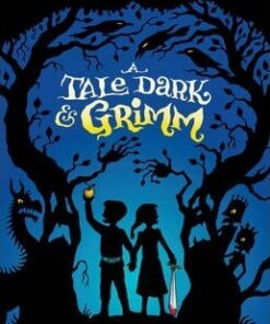 A Tale Dark and Grimm - Adam Gidwitz