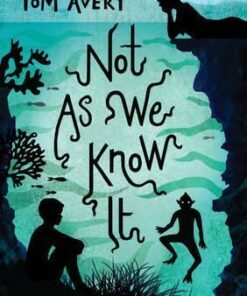 Not As We Know It - Tom Avery