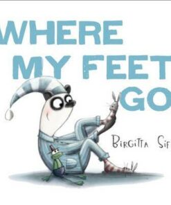 Where My Feet Go - Birgitta Sif