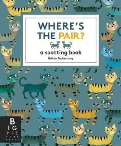 Where's the Pair?: A Spotting Book - Britta Teckentrup