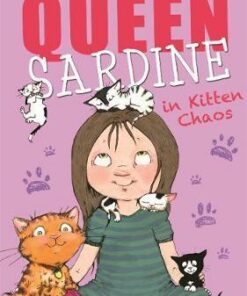 Queen Sardine in Kitten Chaos - Kate Willis-Crowley