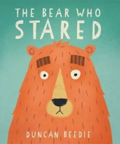 The Bear Who Stared - Duncan Beedie