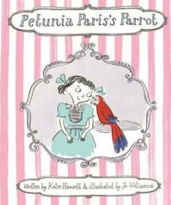 Petunia Paris's Parrot - Katie Haworth