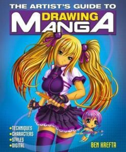 The Artist's Guide to Drawing Manga - Ben Krefta