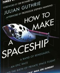 How to Make a Spaceship: A Band of Renegades