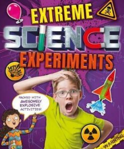 Extreme Science Experiments - Anna Claybourne