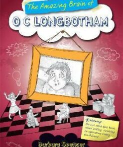 The Amazing Brain of O C Longbotham - Barbara Spencer