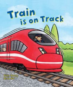 Busy Wheels: Train is on the Track - Peter Bently