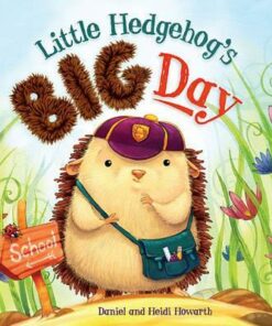 Storytime: Little Hedgehog's Big Day - Heidi Howarth