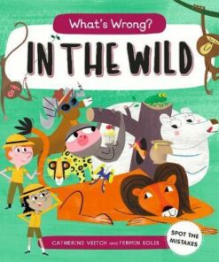 What's Wrong? In the Wild - Catherine Veitch