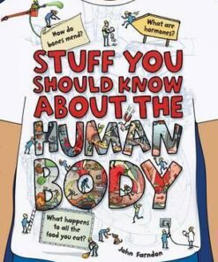 Stuff You Should Know About the Human Body - John Farndon