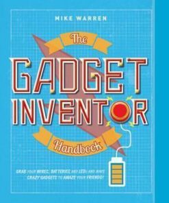 The Gadget Inventor Handbook - Mike Warren