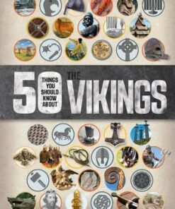 50 Things You Should Know About the Vikings - Philip Parker