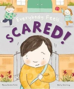Everybody Feels Scared! - Moira Butterfield