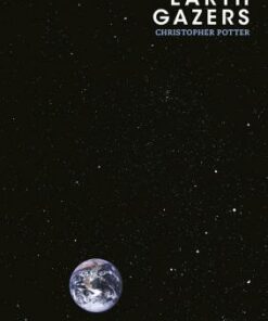 The Earth Gazers - Christopher Potter