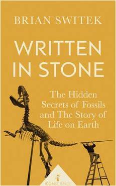 Written in Stone (Icon Science) - Brian Switek