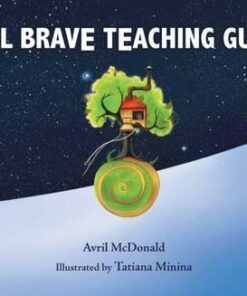 Feel Brave Teaching Guide - Avril McDonald
