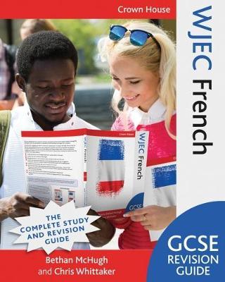 WJEC GCSE Revision Guide French - Bethan McHugh