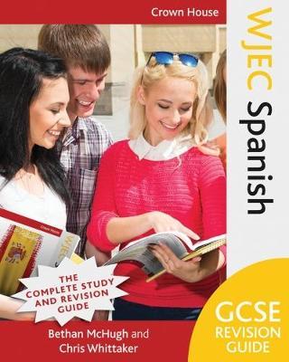 WJEC GCSE Revision Guide Spanish - Bethan McHugh