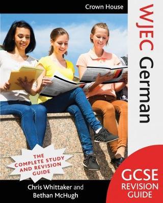 WJEC GCSE Revision Guide German - Chris Whittaker
