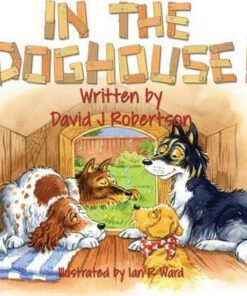 In the Doghouse! - DAVID J ROBERTSON