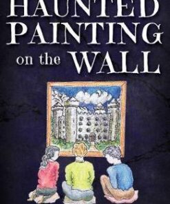 The Haunted Painting on the Wall - Devika A. Rosamund