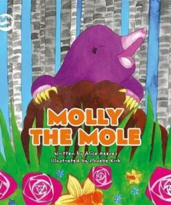 Molly the Mole: A Story to Help Children Build Self-Esteem - Alice Reeves