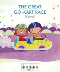 STEAM Stories: The Great Go-Kart Race (Science) - Jonathan Litton