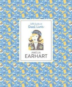 Amelia Earhart Little Guides to Great Lives - Illustrati Isabel Thomas