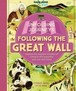 Unfolding Journeys - Following the Great Wall - Lonely Planet Kids