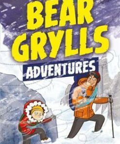 A Bear Grylls Adventure 1: The Blizzard Challenge: by bestselling author and Chief Scout Bear Grylls - Bear Grylls