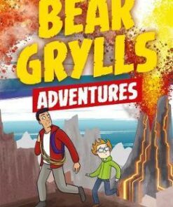 A Bear Grylls Adventure 7: The Volcano Challenge - Bear Grylls