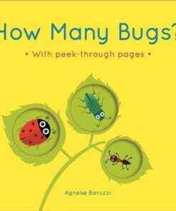 How Many Bugs?: A board book with peek-through pages - Agnese Baruzzi