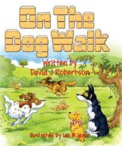 On the Dog Walk! - David J. Robertson