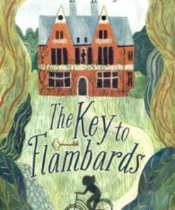The Key to Flambards - Linda Newbery