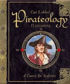 Pirateology Handbook: A Course for Seafarers - Dugald A. Steer