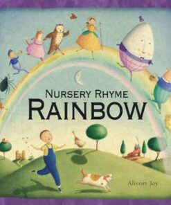 Alison Jay's Nursery Rhyme Rainbow - Alison Jay