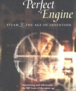 Watt's Perfect Engine: Steam and the Age of Invention - Ben Marsden