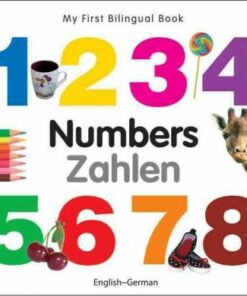 My First Bilingual Book - Numbers - English-german - Milet Publishing
