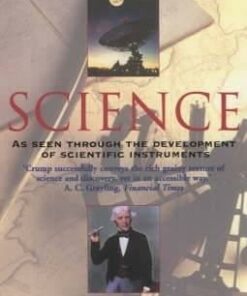 A Brief History of Science: through the development of scientific instruments - Thomas Crump