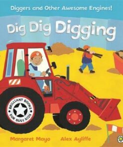 Awesome Engines: Dig Dig Digging Board Book - Margaret Mayo