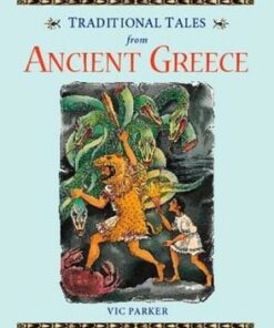TRADITIONAL TALES ANCIENT GREECE - Victoria Parker