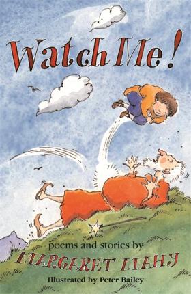 Watch Me! - Margaret Mahy